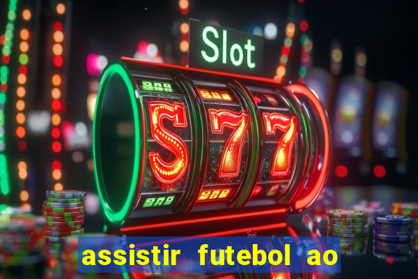 assistir futebol ao vivo gratis no sportv